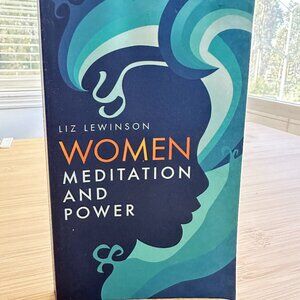 Women, Meditation, and Power - softcover book - by: Liz Lewinson
